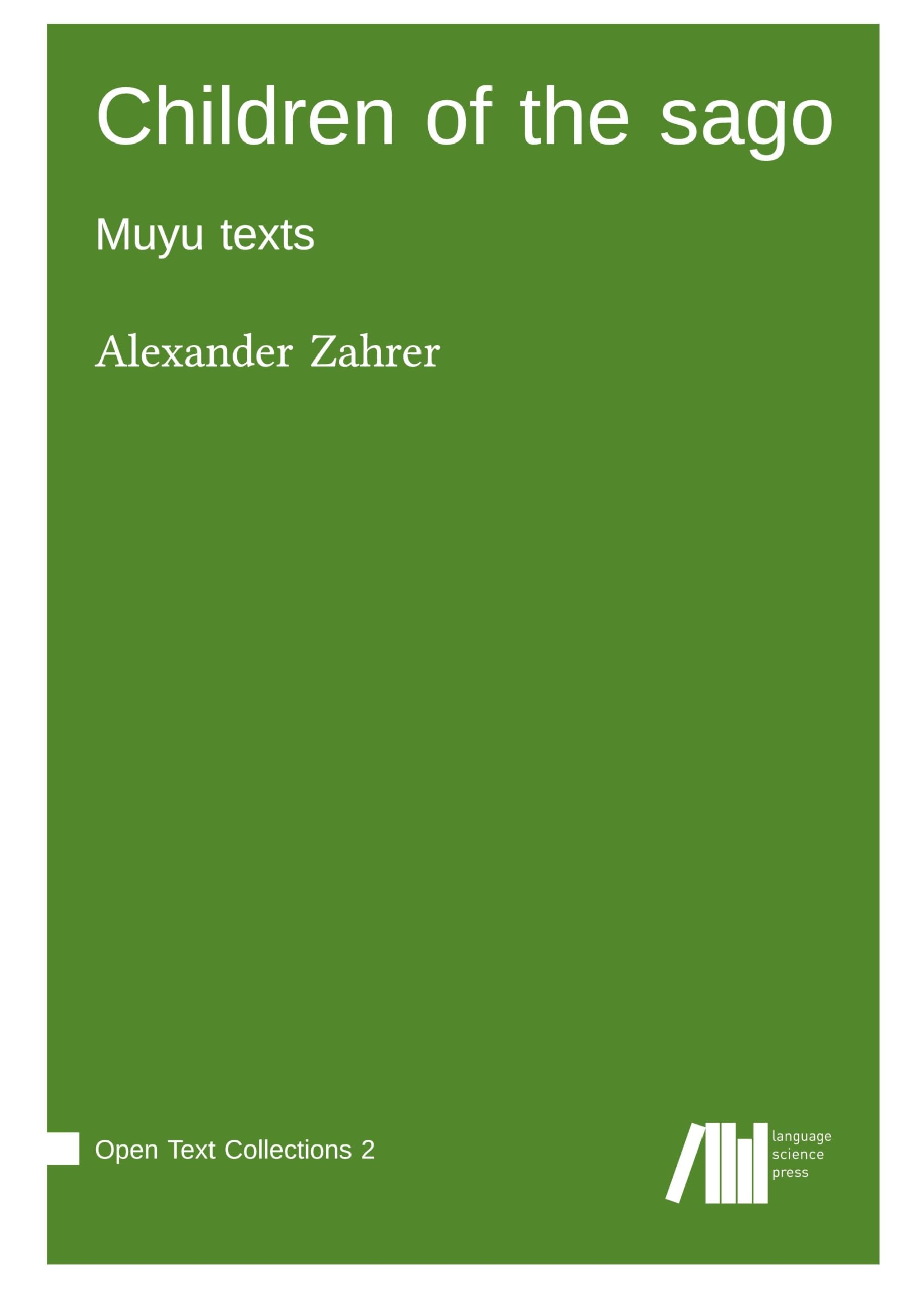 Children of the sago : Muyu texts Social Sciences