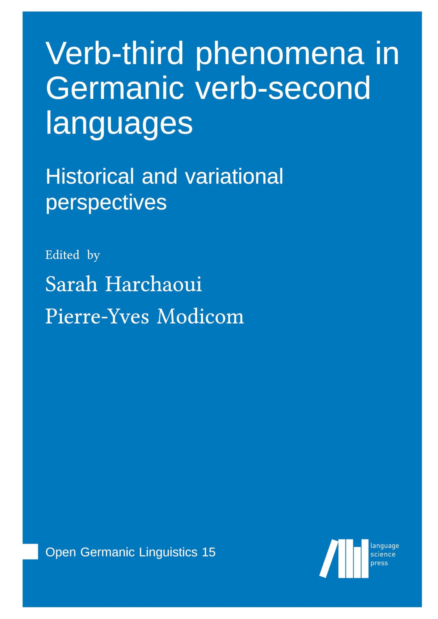 Verb-third phenomena in Germanic verb-second languages : Historical and variational perspectives Social Sciences