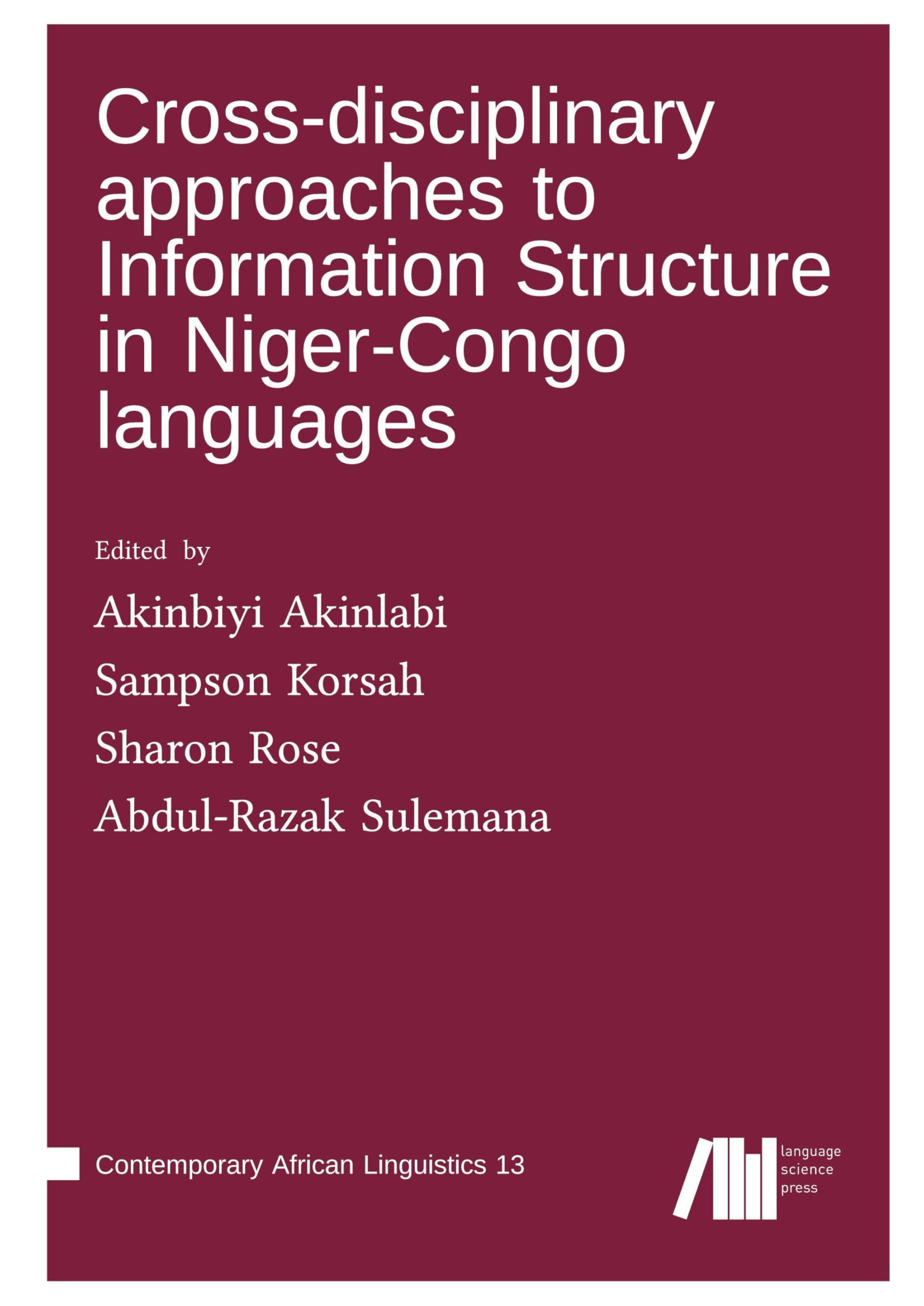 Cross-disciplinary approaches to Information Structure in Niger-Congo languages Social Sciences