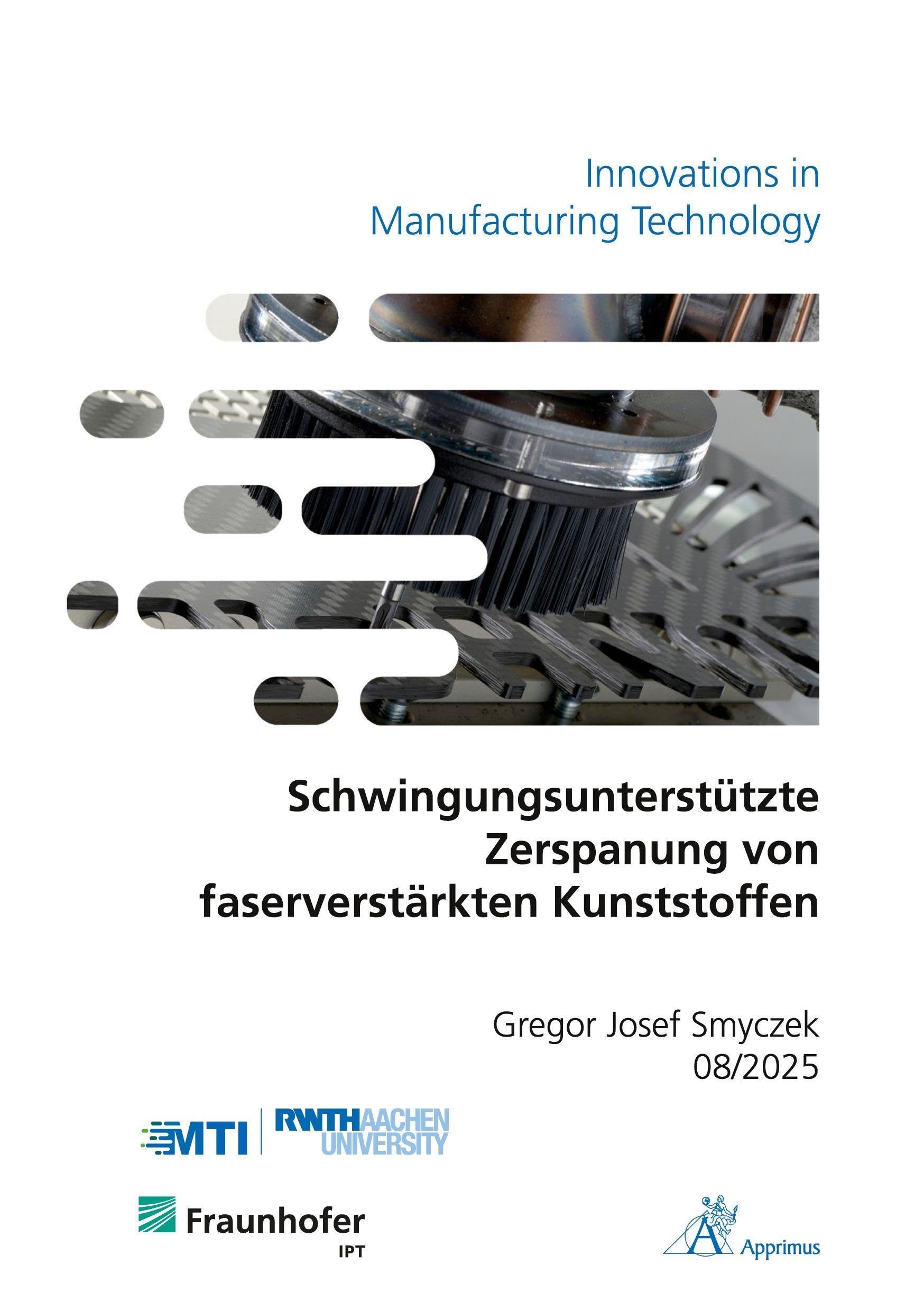 Schwingungsunterstützte Zerspanung von faserverstärkten Kunststoffen Business & Technology