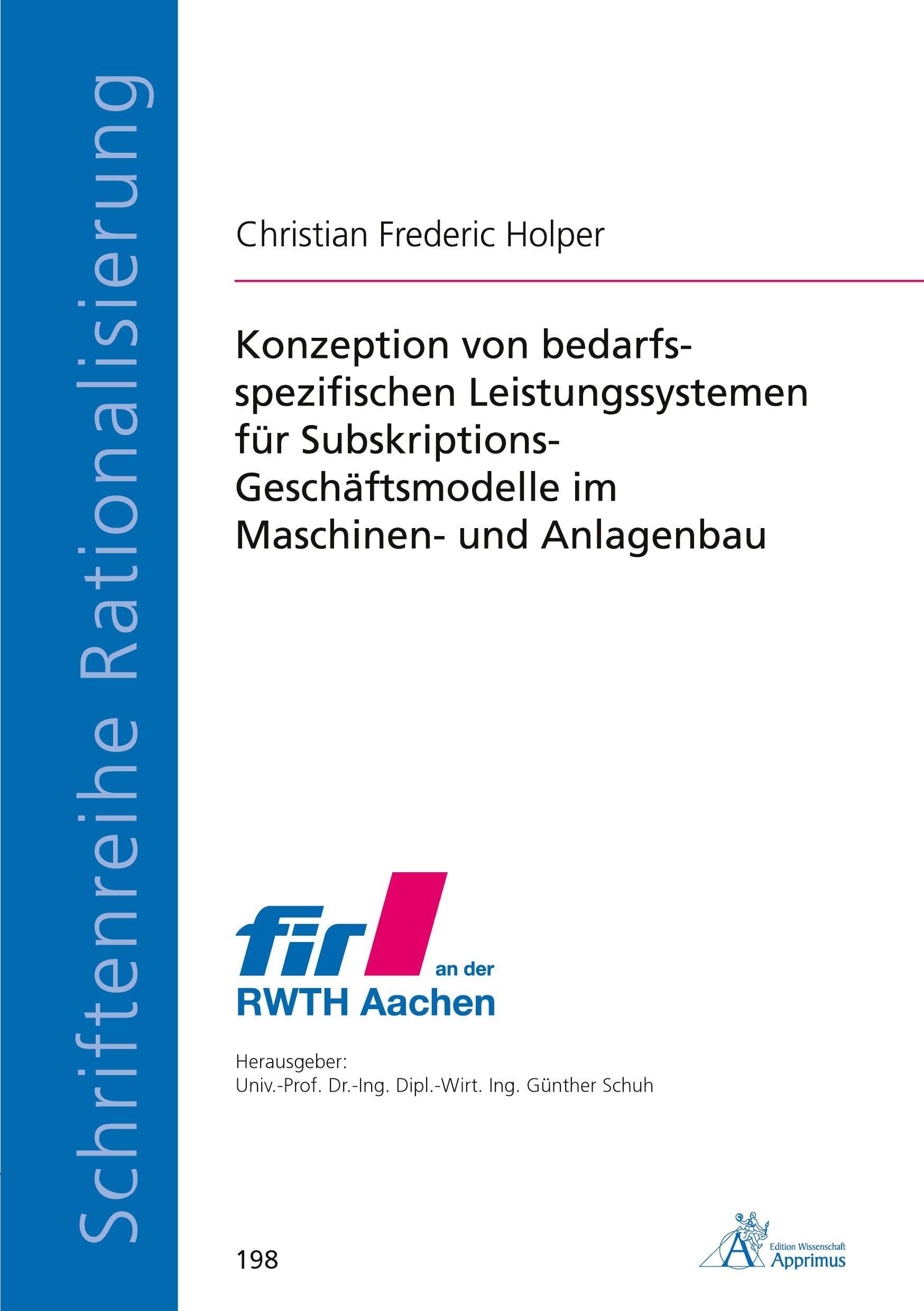 Konzeption von bedarfsspezifischen Leistungssystemen für Subskriptions-Geschäftsmodelle im Maschinen- und Anlagenbau Business & Technology