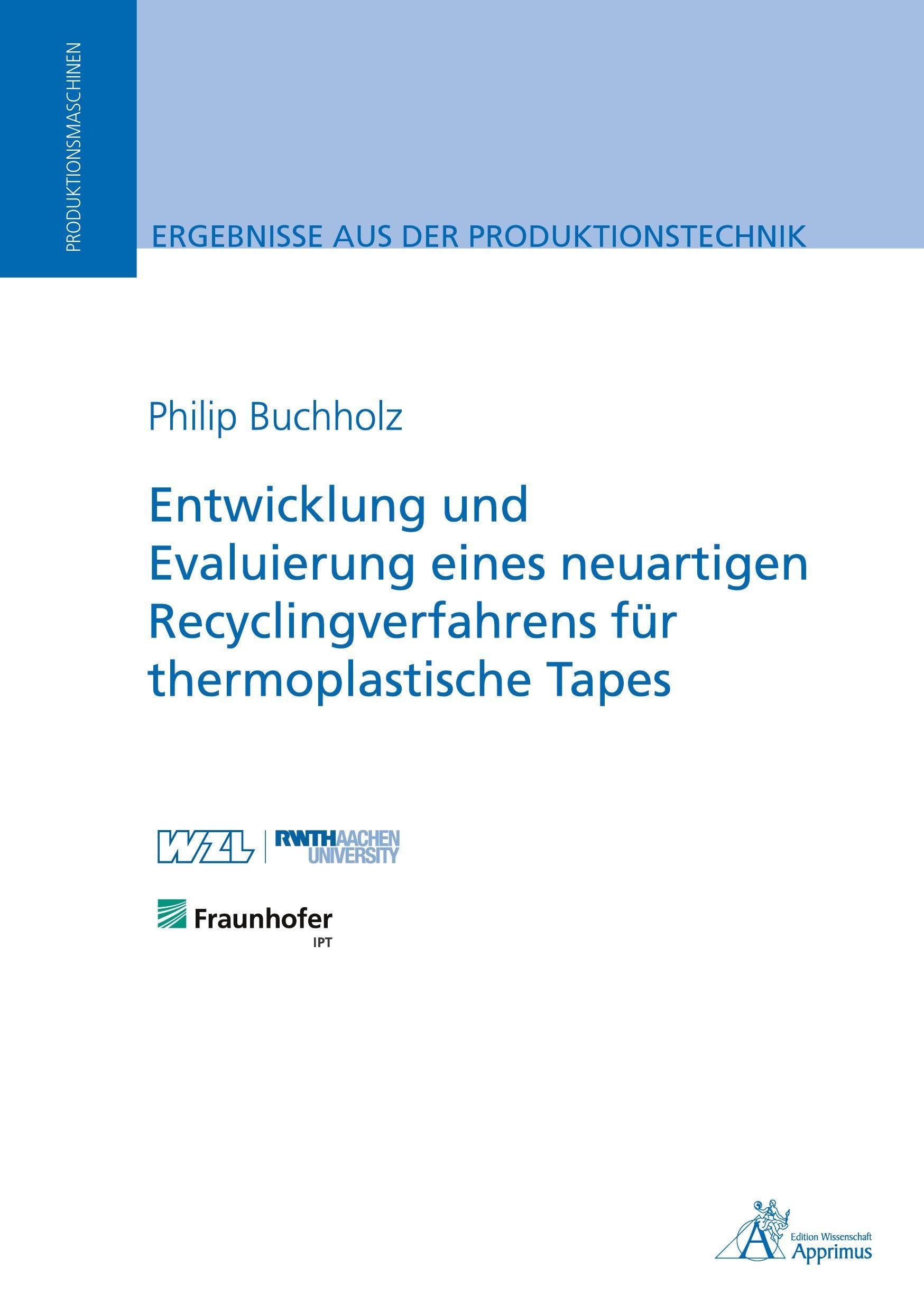 Entwicklung und Evaluierung eines neuartigen Recyclingverfahrens für thermoplastische Tapes Business & Technology