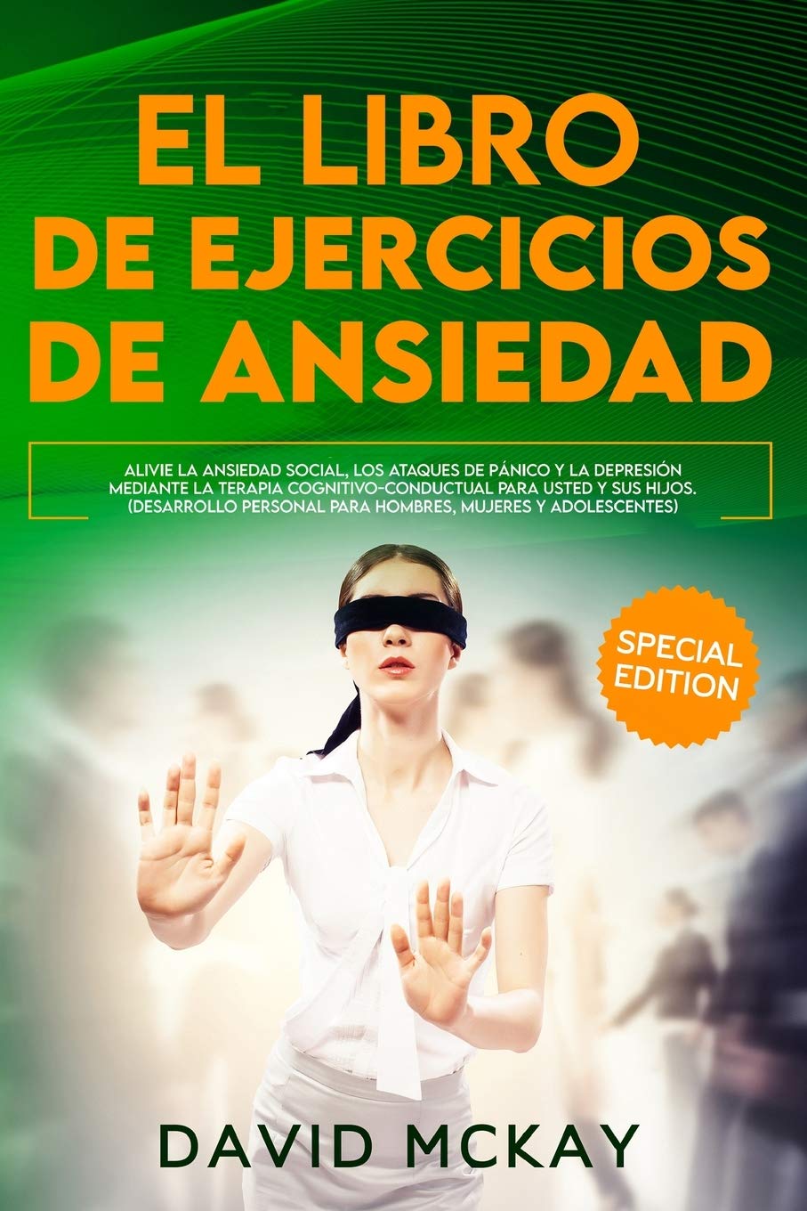 El Libro de Ejercicios de Ansiedad: Alivie la Ansiedad Social, los Ataques de Pánico y la Depresión Mediante la Terapia Cognitivo-Conductual para ... The Anxiety Workbook (Spanish ve Business, Finance & Career