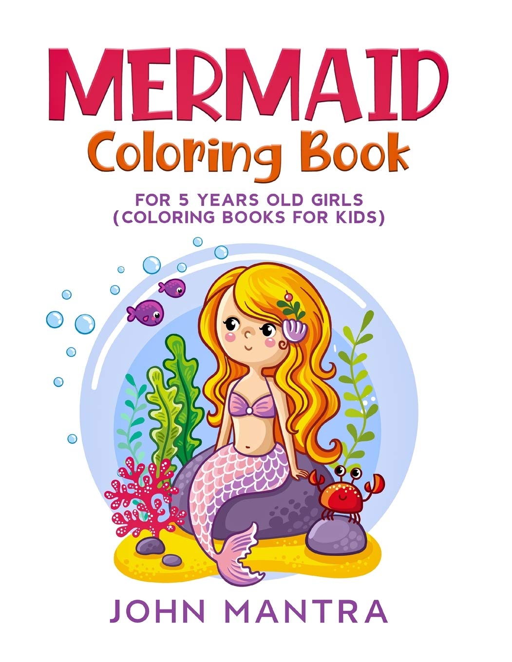 Mermaid Coloring Book: For 5 Years old Girls (Coloring Books for Kids) Books