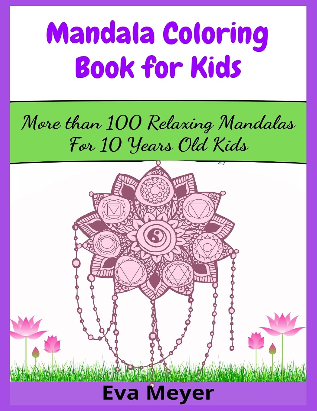 Mandala Coloring Book for Kids: More than 100 Relaxing Mandalas For 10 Years Old Kids Novels & Short Stories