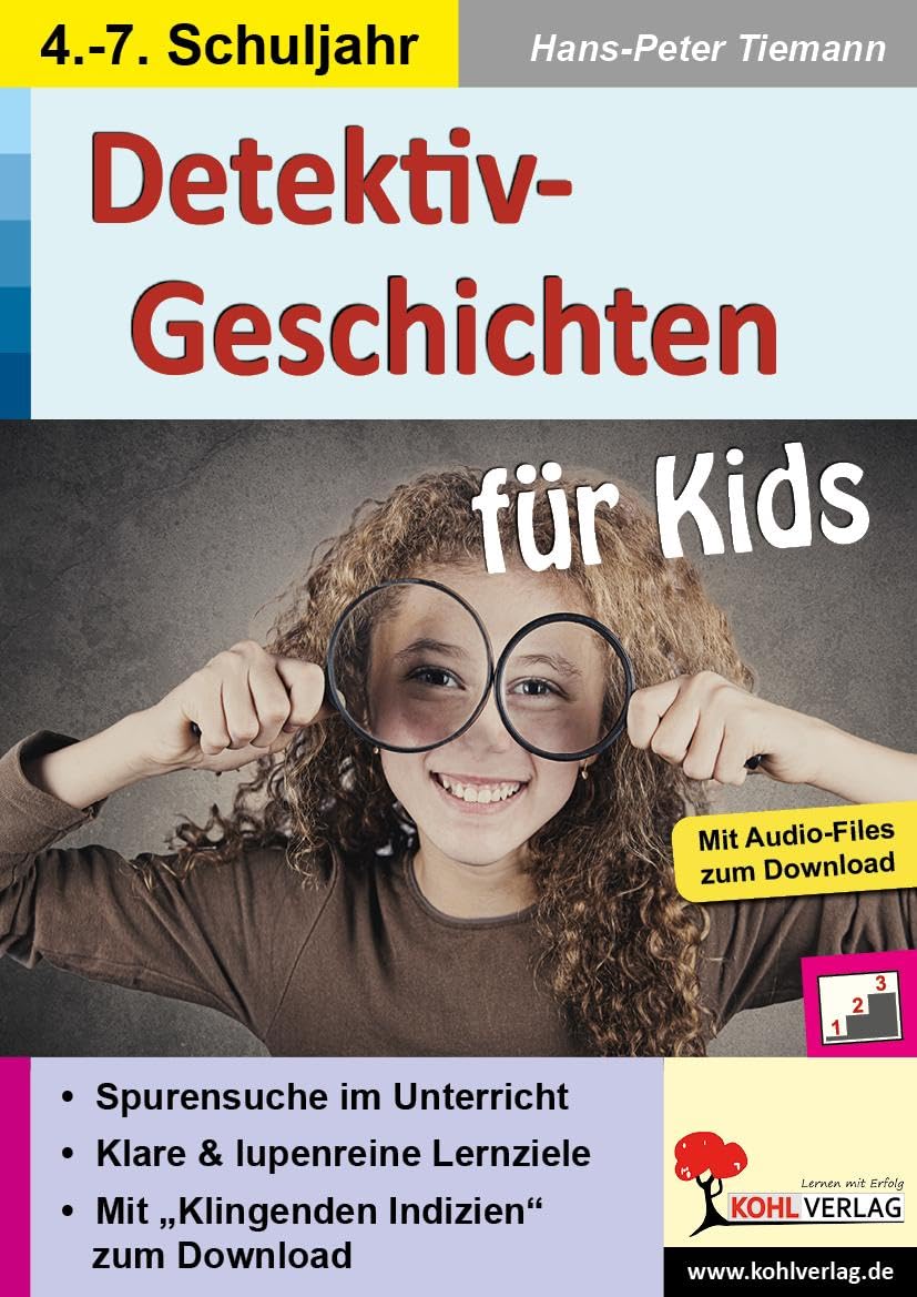 Detektiv-Geschichten für Kids: Spannende Spurensuche im Unterricht Learning & Reference