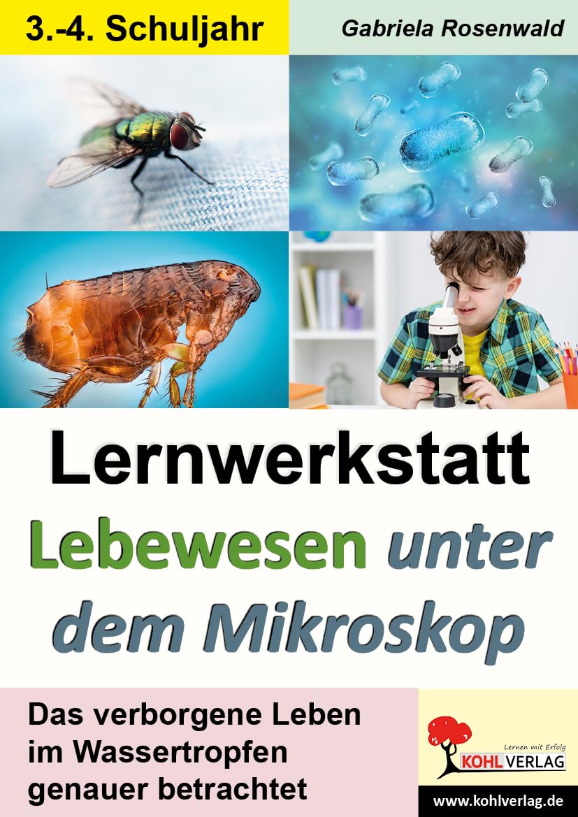 Lernwerkstatt Lebewesen unter dem Mikroskop: Leben im Wassertropfen Natural Sciences