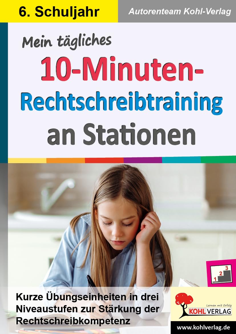 Mein tägliches 10-Minuten-Rechtschreibtraining an Stationen / Klasse 6 Learning & Reference