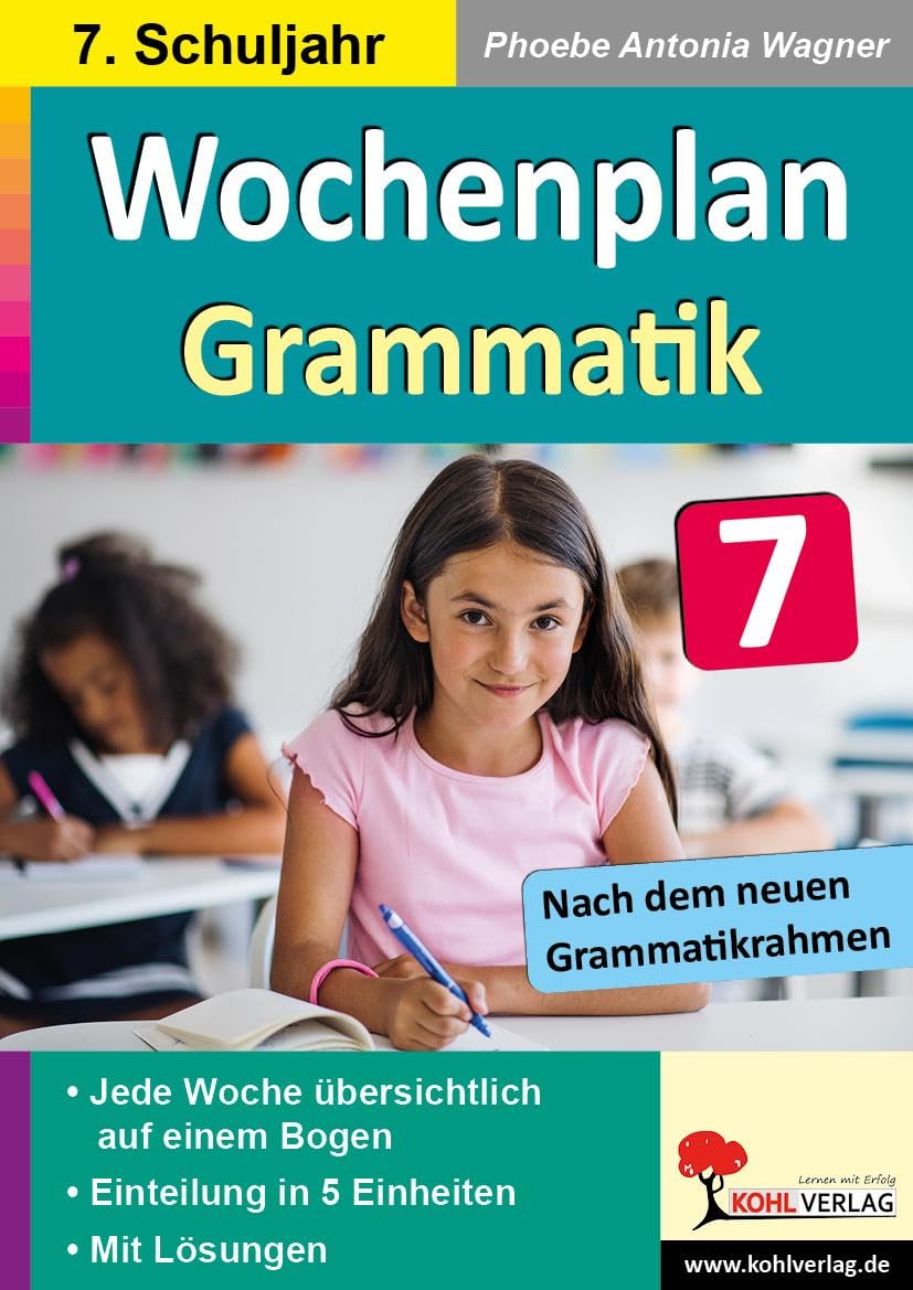 Wochenplan Grammatik / Klasse 7: Jede Woche übersichtlich auf einem Bogen! (7. Schuljahr) Learning & Reference