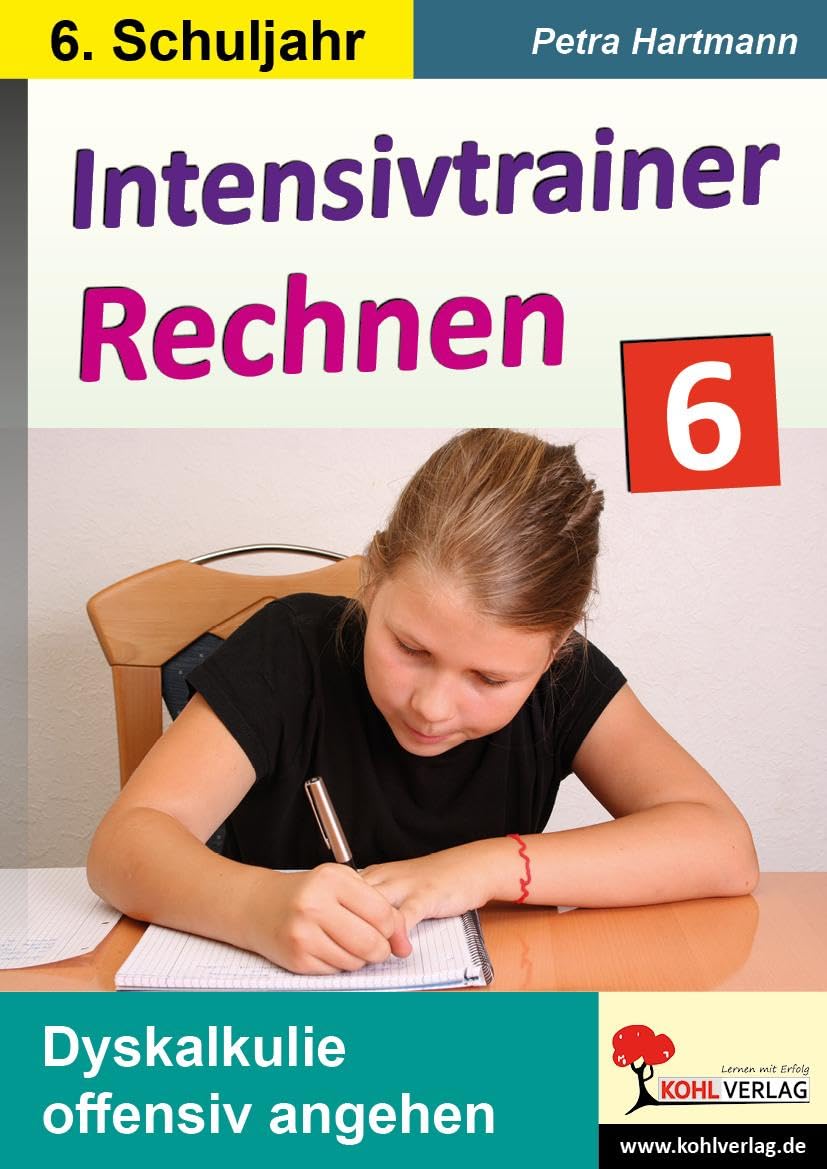 Intensivtrainer Rechnen / Klasse 6: Dyskalkulie offensiv angehen Learning & Reference