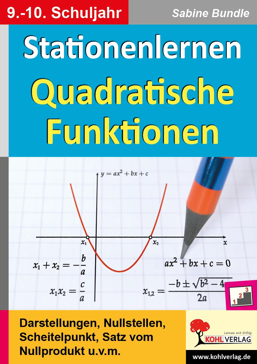 Stationenlernen Quadratische Funktionen: Darstellungen, Nullstellen, Scheitelpunkt, Satz vom Nullprodukt u.v.m. Learning & Reference