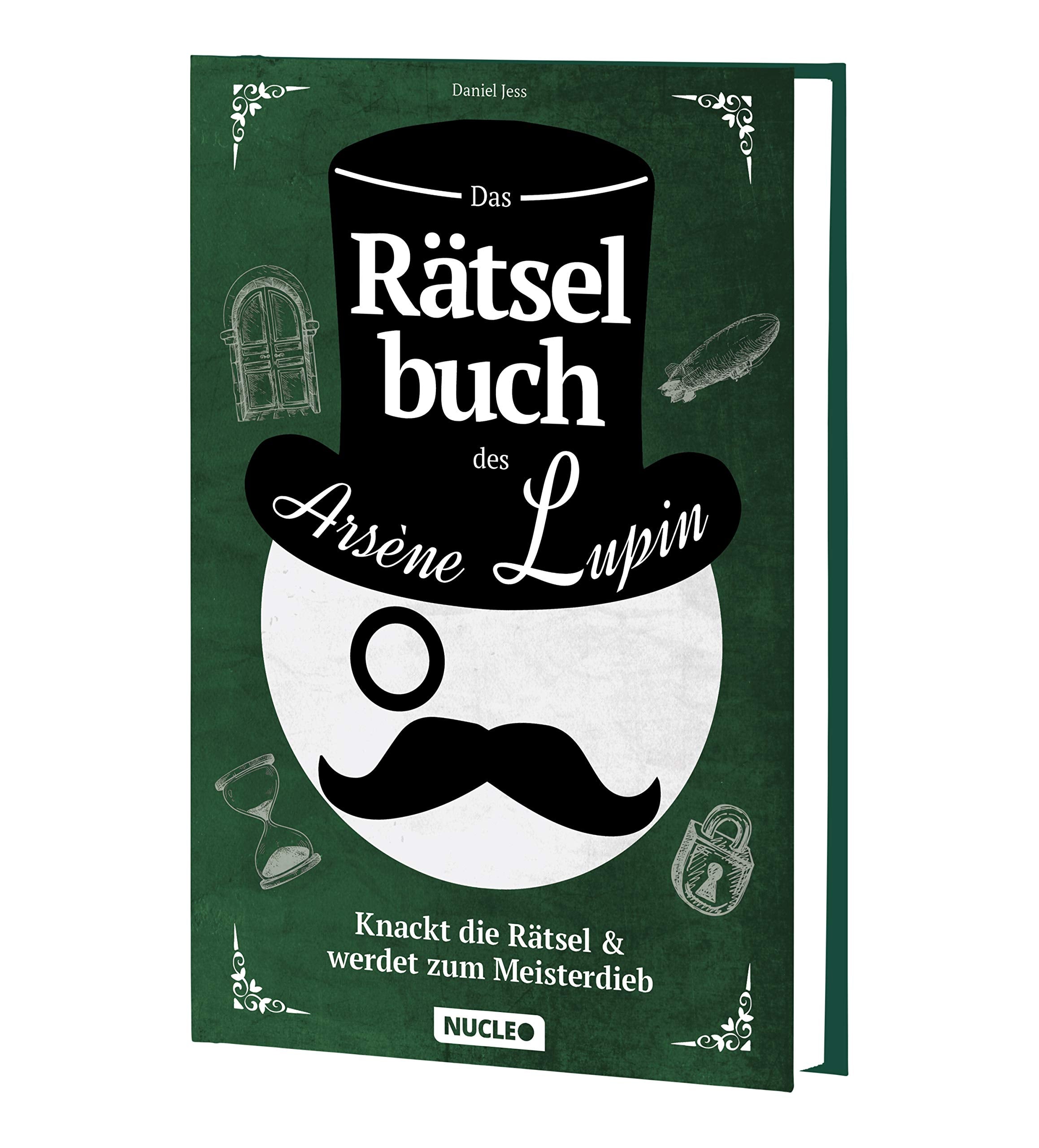 Das Rätselbuch des Arsène Lupin: Knackt die Rätsel & werdet zum Meisterdieb: Rätsel für Erwachsene und Jugendliche | Für Freunde von Escape-Spielen | Lupin (Nucleo) (Arsène Lupin Rätsel-Reihe) Leisure & Fun