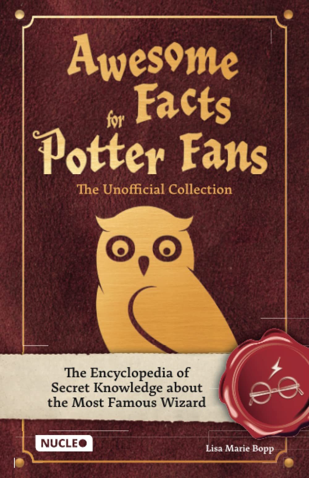 Awesome Facts for Potter Fans – The Unofficial Collection: The Encyclopedia of Secret Knowledge about the Most Famous Wizard Contemporary literature Books