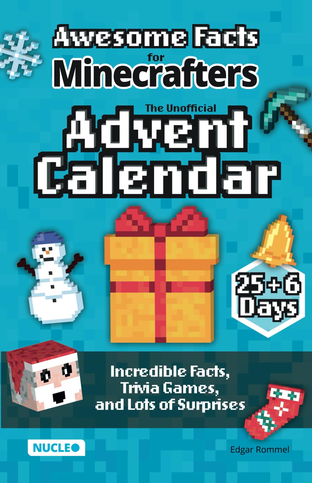 Awesome Facts for Minecrafters: The Unofficial Advent Calendar: Incredible Facts, Trivia Games, and Lots of Surprises | 25 + 6 Days of Christmas Fun | A Wonderful Activity & Trivia Book Media & Communication