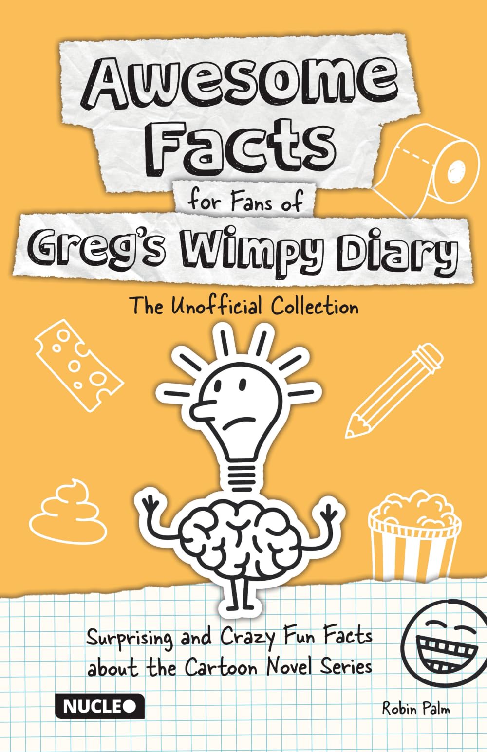 Awesome Facts for Fans of Greg’s Wimpy Diary: The Unofficial Collection: Surprising and Crazy Fun Facts about the Cartoon Novel Series | The Perfect Gift for Kids and Book Fans book