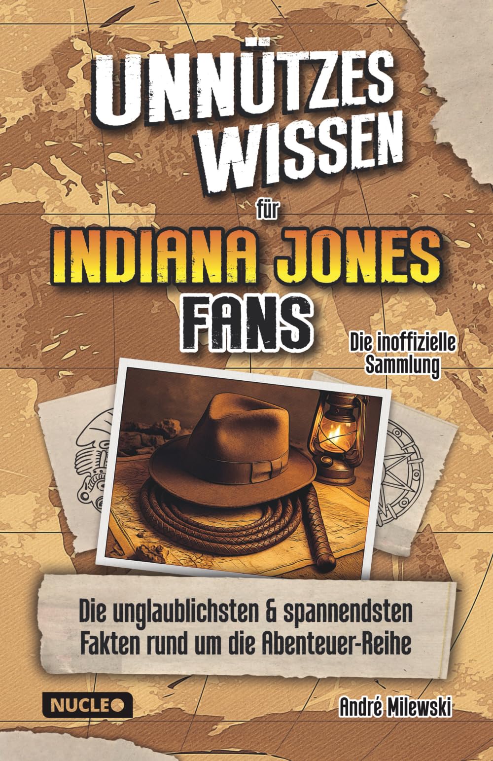 Unnützes Wissen für Indiana Jones Fans - Die inoffizielle Sammlung book