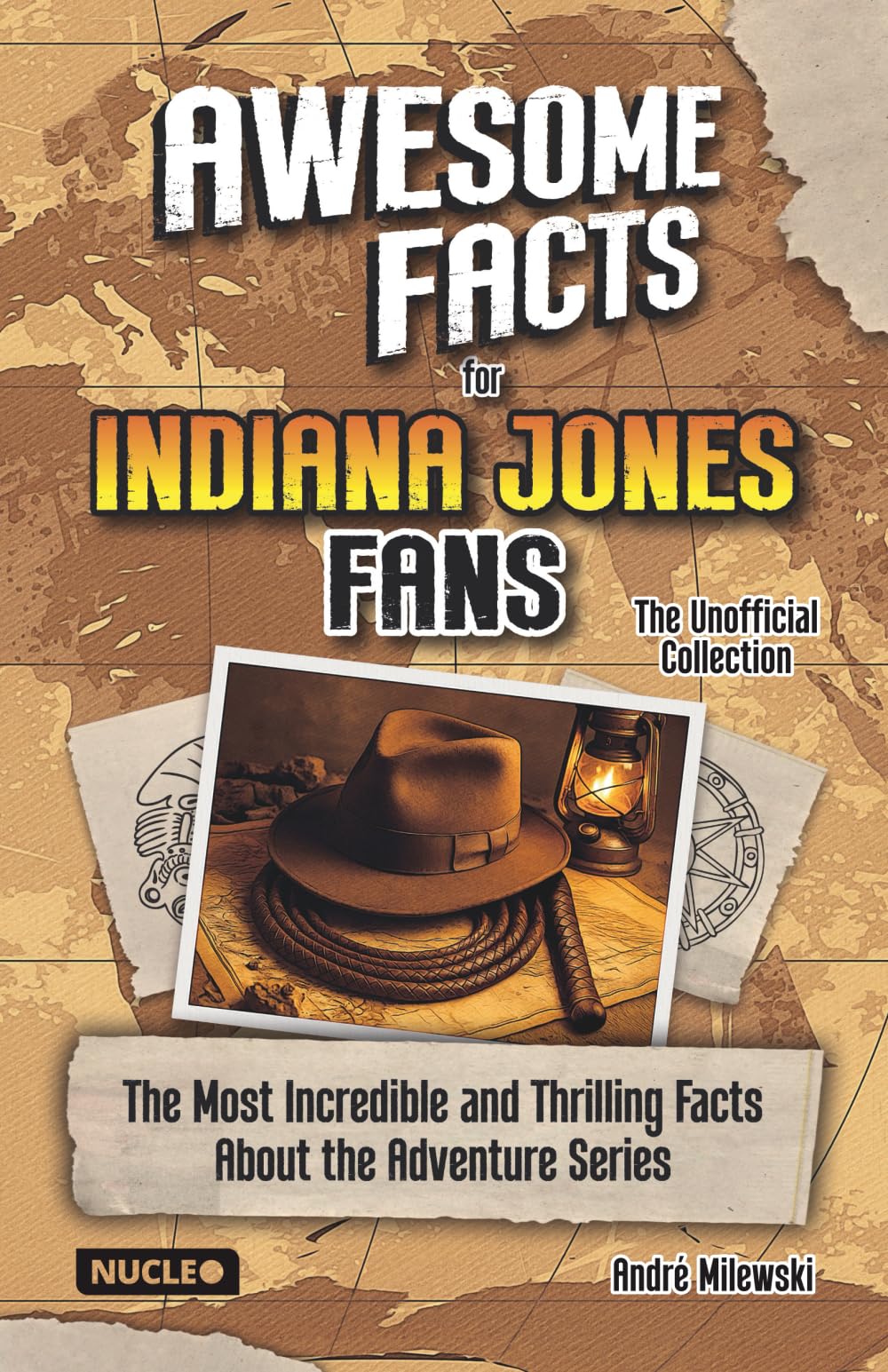 Awesome Facts for Indiana Jones Fans - The Unofficial Collection Action & Adventure