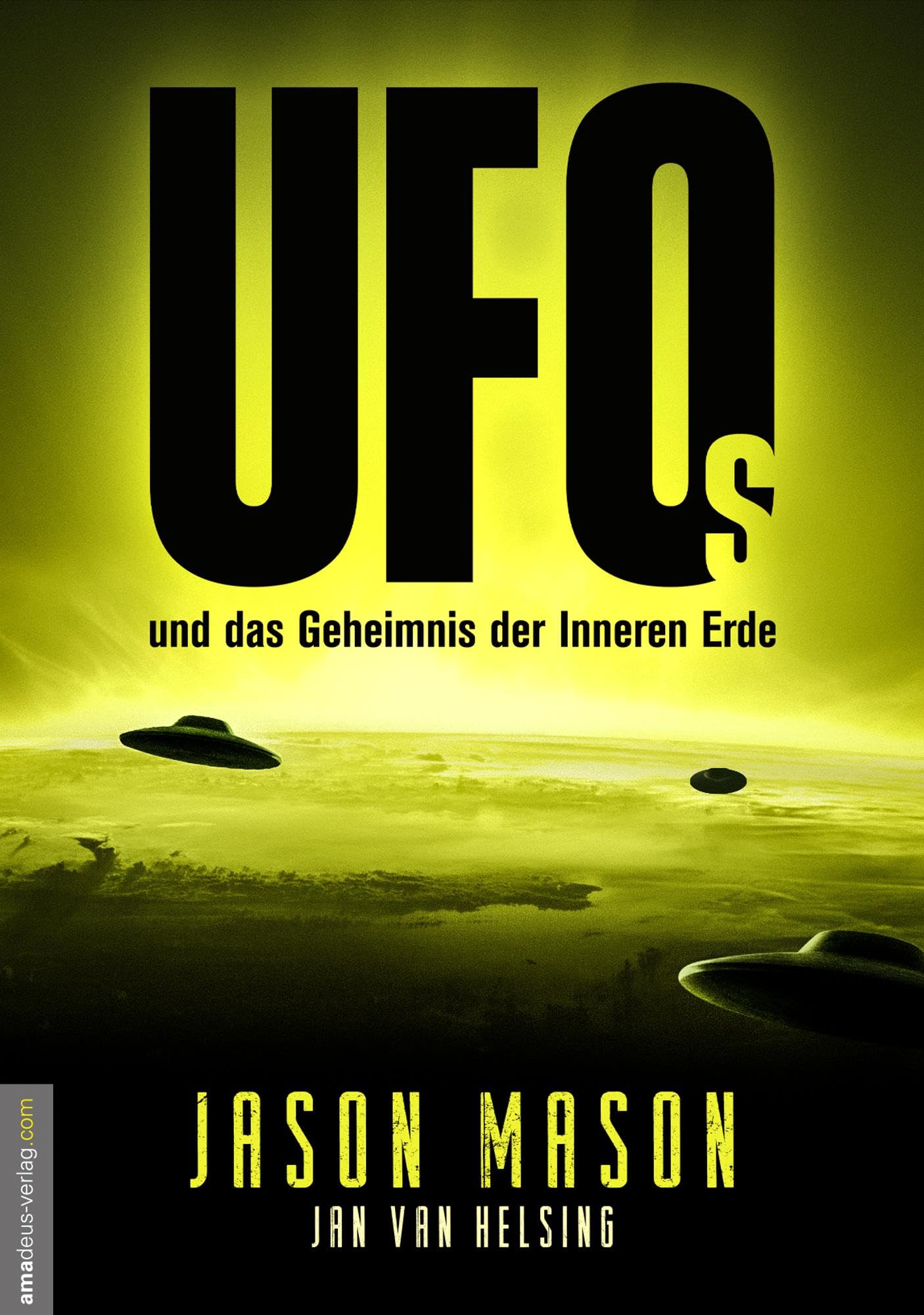 UFOs und das Geheimnis der Inneren Erde Religion & Esotericism