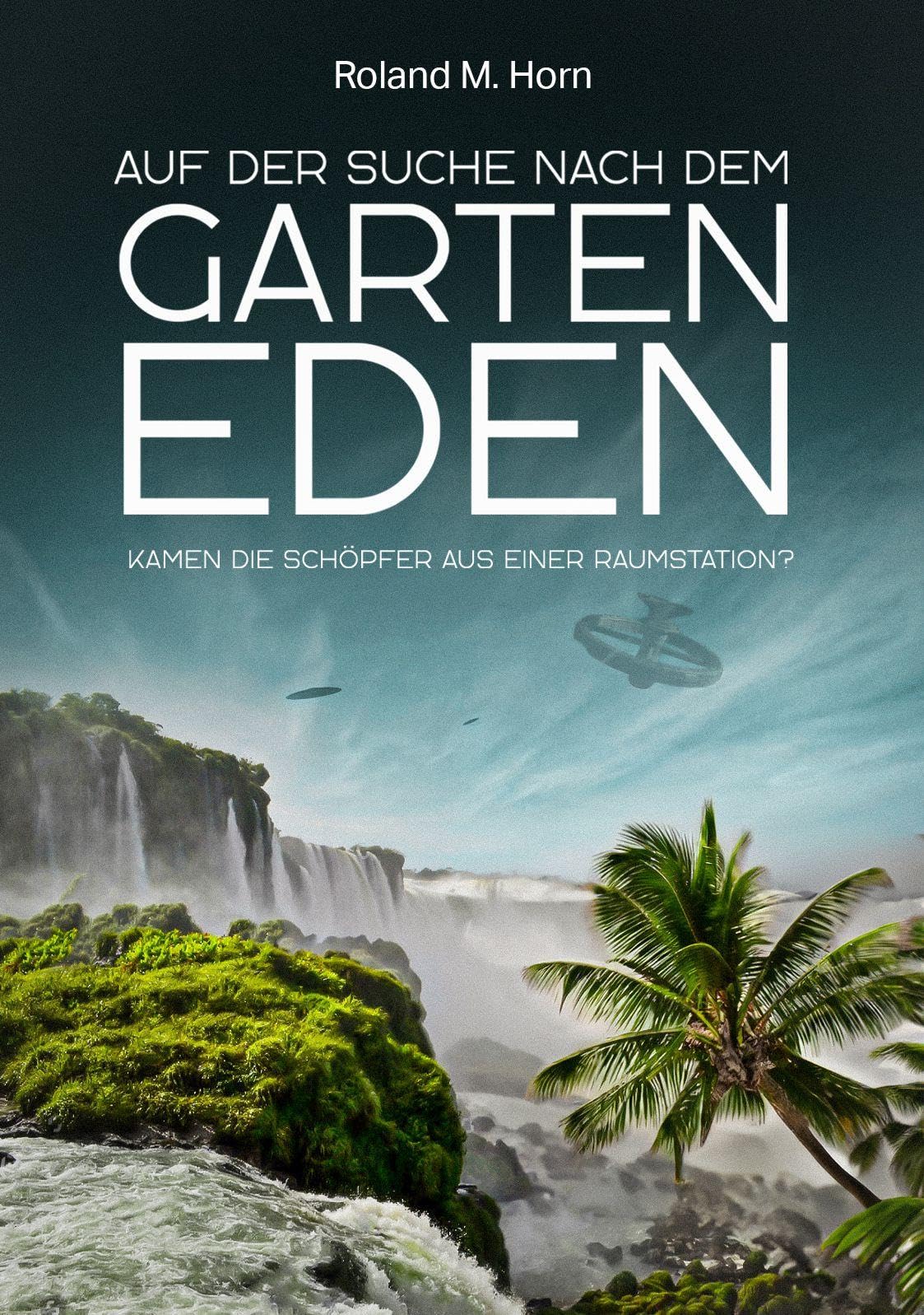 Auf der Suche nach dem Garten Eden: Kamen unsere Schöpfer aus einer Raumstation? Business & Technology