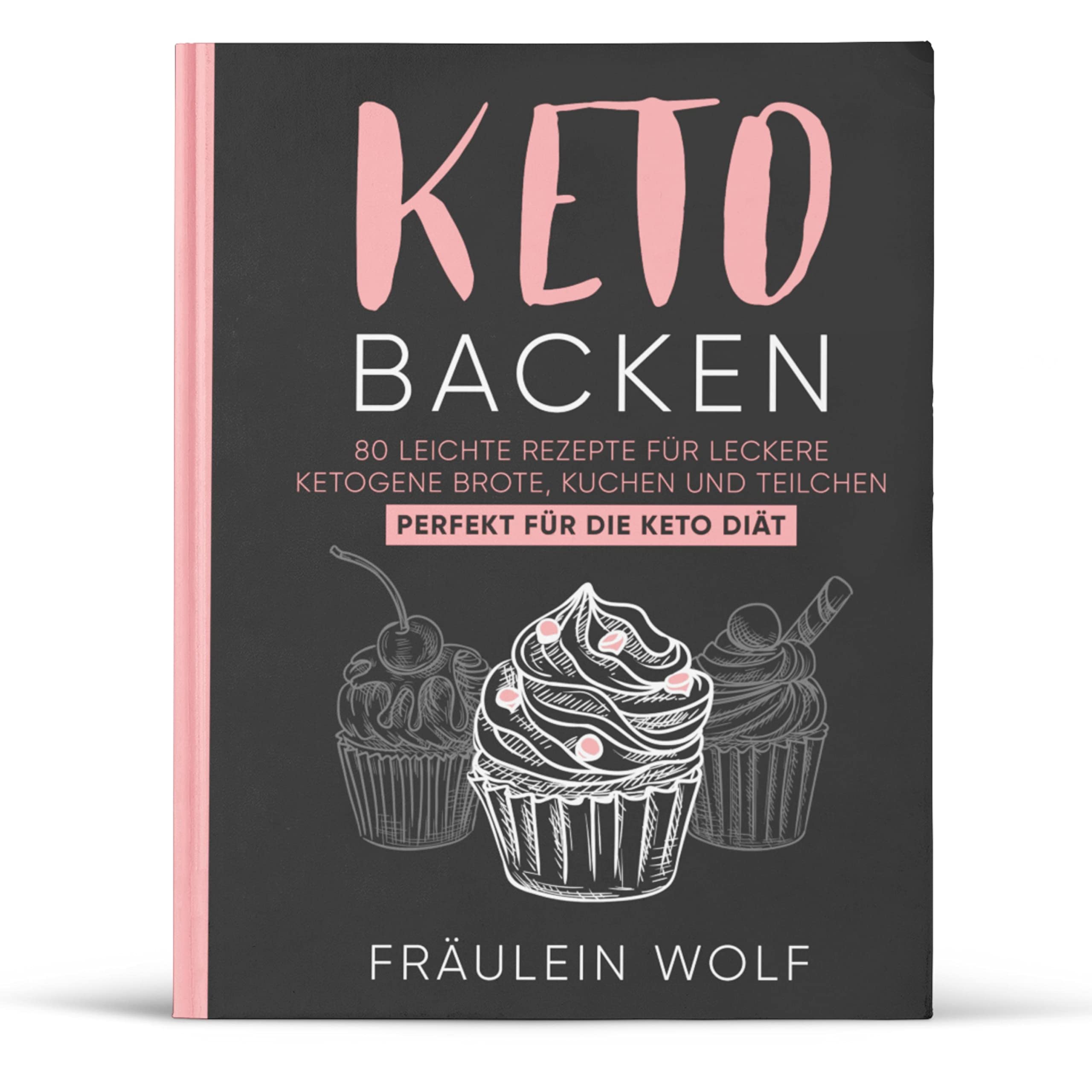 KETO BACKEN: 80 leichte Rezepte für leckere ketogene Brote, Kuchen und Teilchen. Perfekt für die Keto Diät. (Keto Buch, Band 1) Cooking & Enjoying