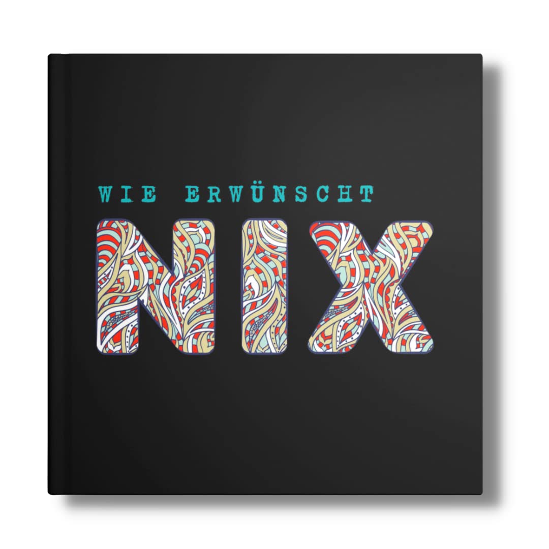 NICHTS: "Wie erwünscht NIX!"- Das lustige "Wir schenken uns NICHTS Buch". (NIX- Für alle ohne Wunschzettel, Band 2) Books