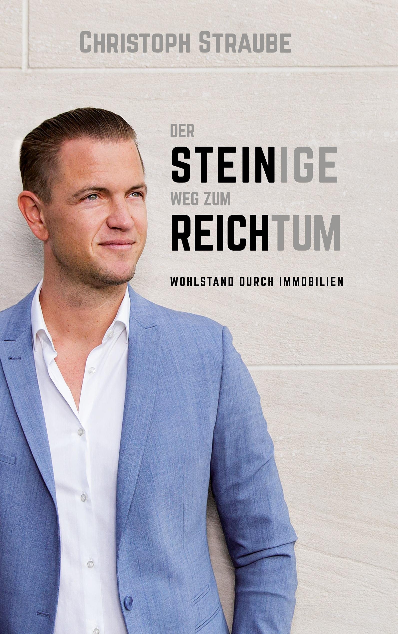 DER STEINIGE WEG ZUM REICHTUM: Wohlstand durch Immobilien Business, Finance & Career