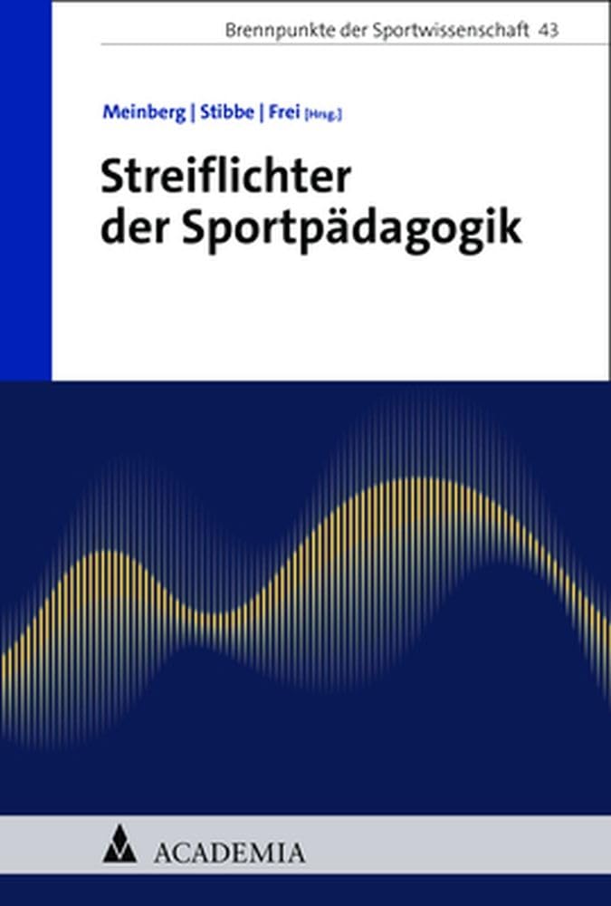 Streiflichter der Sportpädagogik (Brennpunkte der Sportwissenschaft) Leisure & Fun