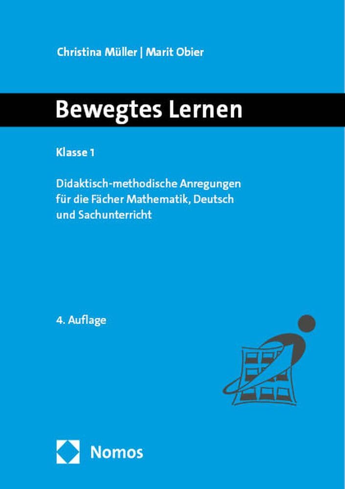 Bewegtes Lernen Klasse 1: Didaktisch-methodische Anregungen für die Fächer Mathematik, Deutsch und Sachunterricht Law