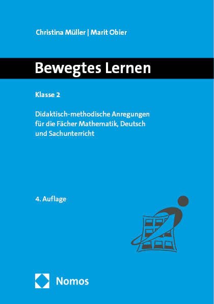 Bewegtes Lernen Klasse 2: Didaktisch-methodische Anregungen für die Fächer Mathematik, Deutsch und Sachunterricht Law