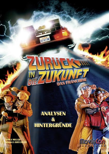 MovieCon Sonderband: Zurück in die Zukunft - Das Franchise (Hardcover): Analysen und Hintergründe Film, Art & Culture