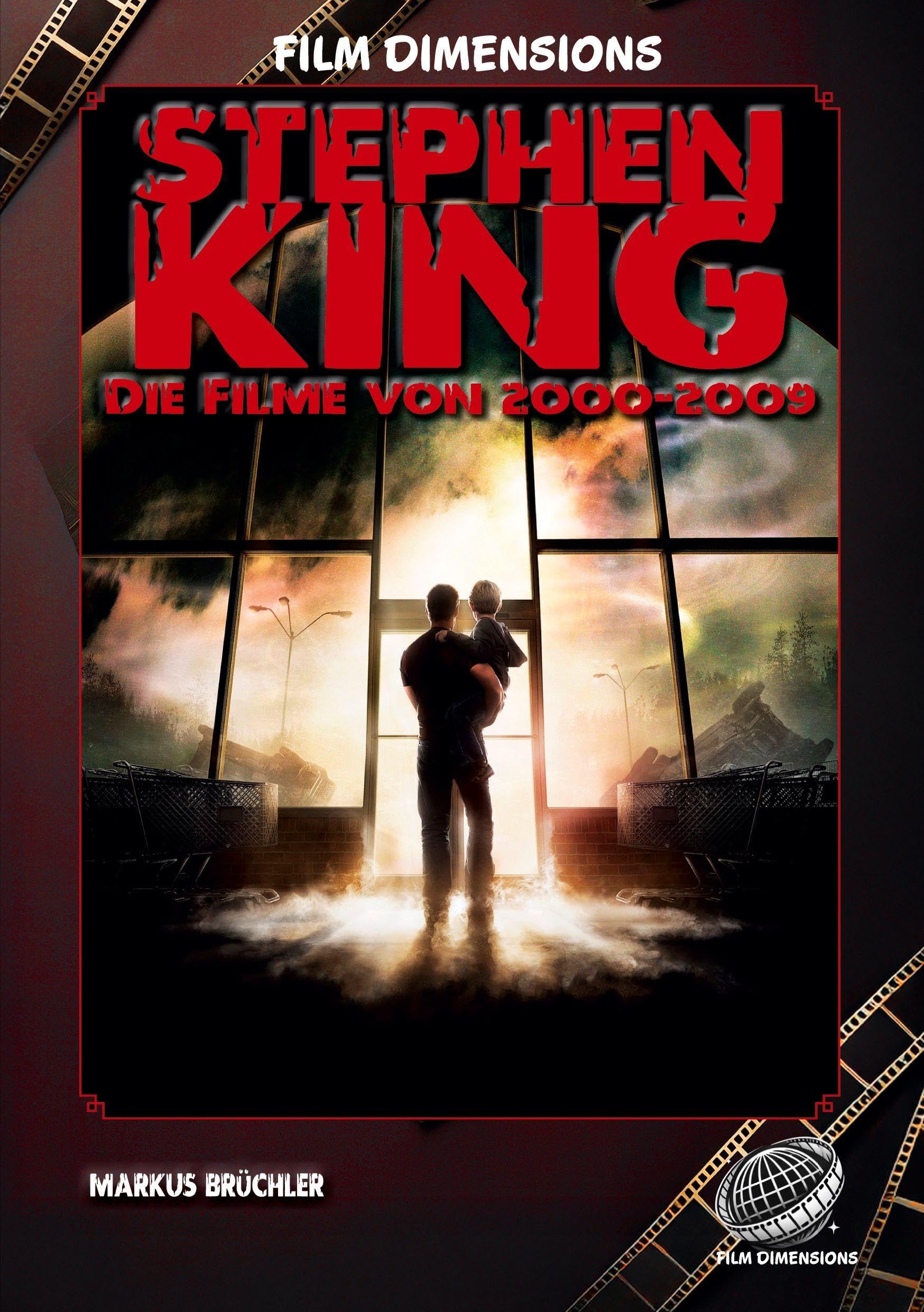 Stephen King - Die Filme, Band 3: 2000 bis 2009 (Ein Film Dimensions Buch) Film, Art & Culture