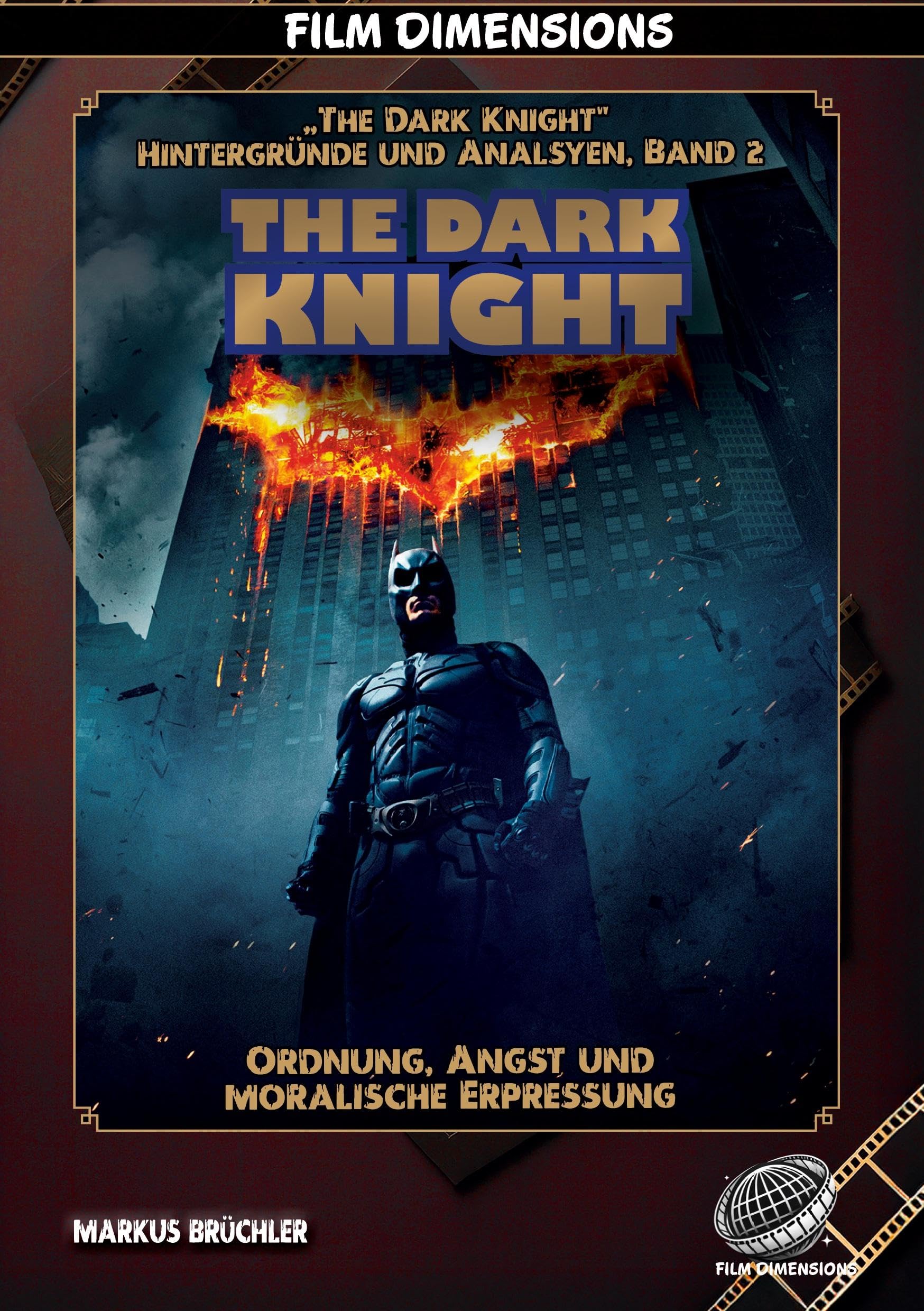 The Dark Knight - Ordnung, Angst und moralische Erpressung Film, Art & Culture
