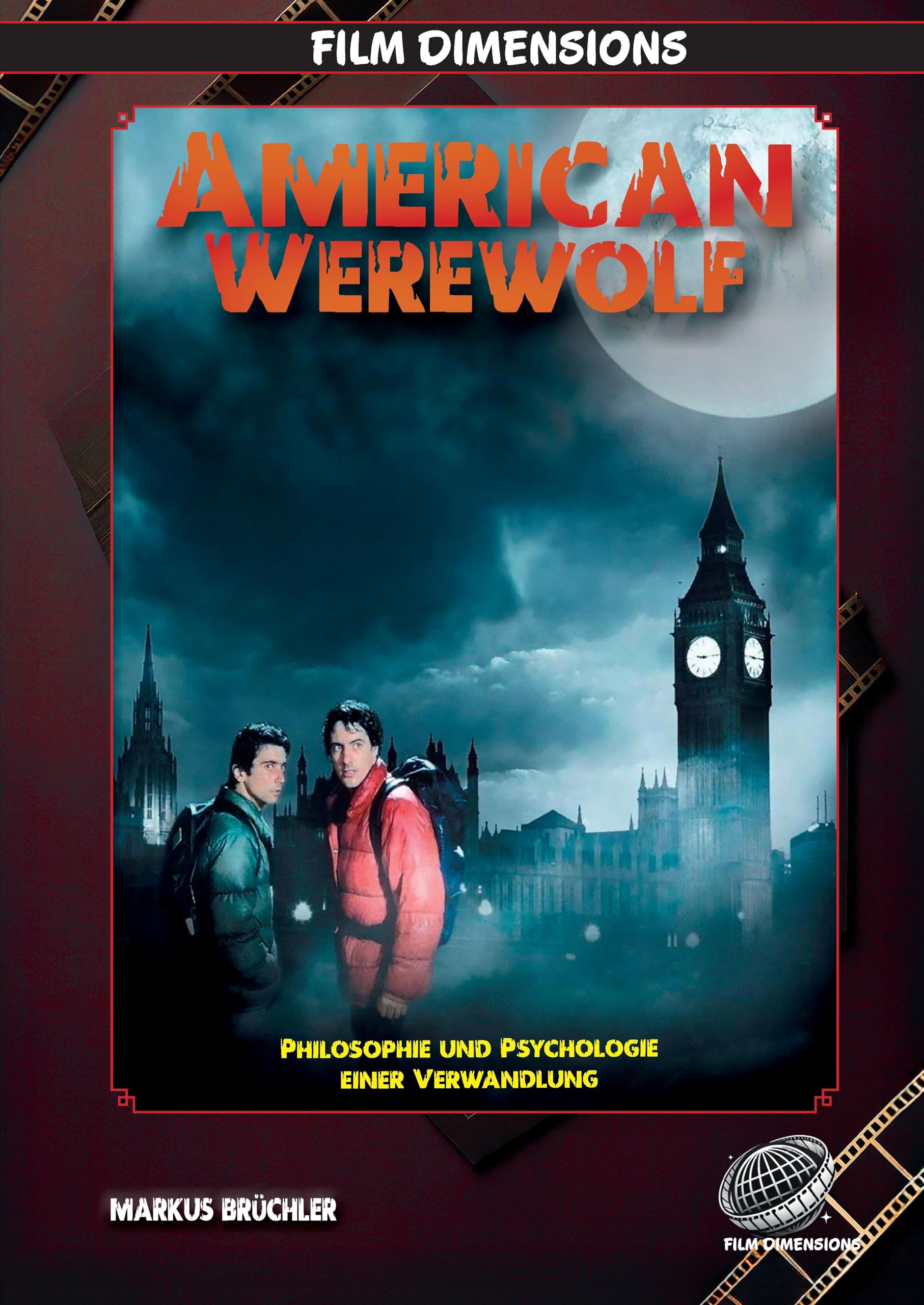 American Werewolf: Philosophie und Psychologie einer Verwandlung (Film Dimensions) Film, Art & Culture