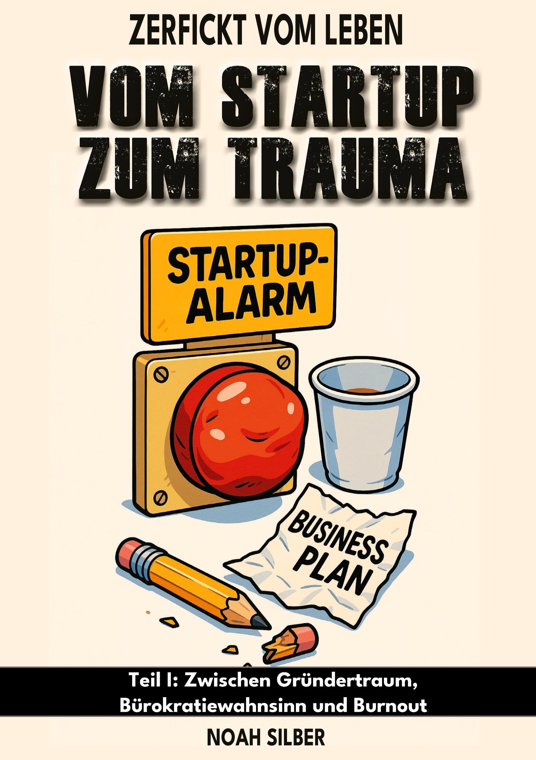 Zerfickt vom Leben: Vom Startup zum Trauma Teil I Law
