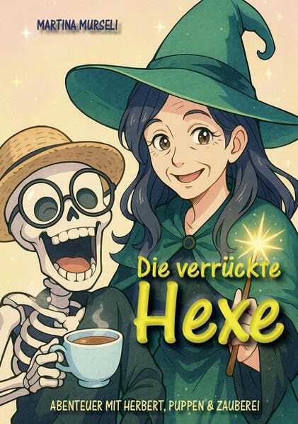 Die verrückte Hexe (Kinderbuch): Abenteuer mit Herbert, Puppen & Zauberei Manga