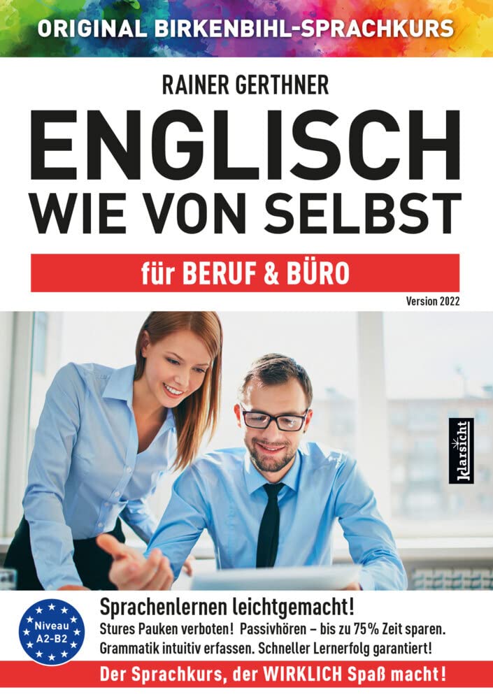 Englisch wie von selbst für Beruf & Büro (ORIGINAL BIRKENBIHL): Sprachkurs auf 4 CDs inkl. Gratis-Schnupper-Abo für den Onlinekurs Leisure, Home & Garden