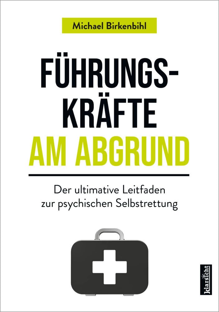 Führungskräfte am Abgrund: Der ultimative Leitfaden zur psychischen Selbstrettung Business, Finance & Career