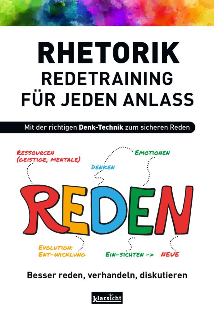 Rhetorik - Redetraining für jeden Anlass: Besser reden, verhandeln, diskutieren Business, Finance & Career