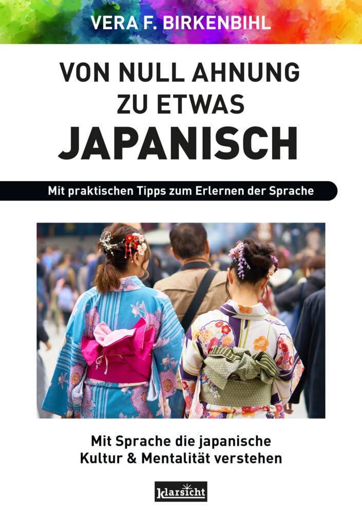 Von Null Ahnung zu etwas Japanisch: Mit Sprache die japanische Kultur & Mentalität verstehen Social Sciences