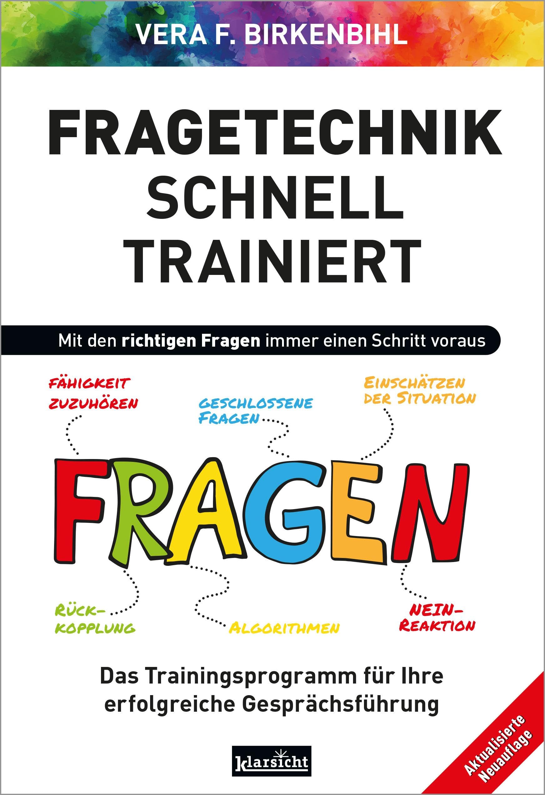 Fragetechnik schnell trainiert: Das Trainingsprogramm für Ihre erfolgreiche Gesprächsführung Business, Finance & Career
