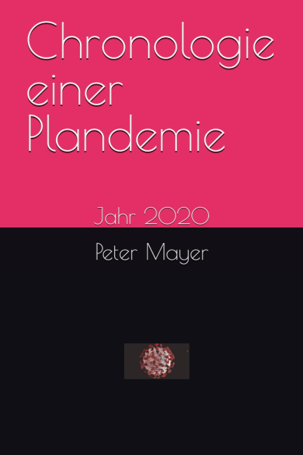 Chronologie einer Plandemie: Jahr 2020 Medicine