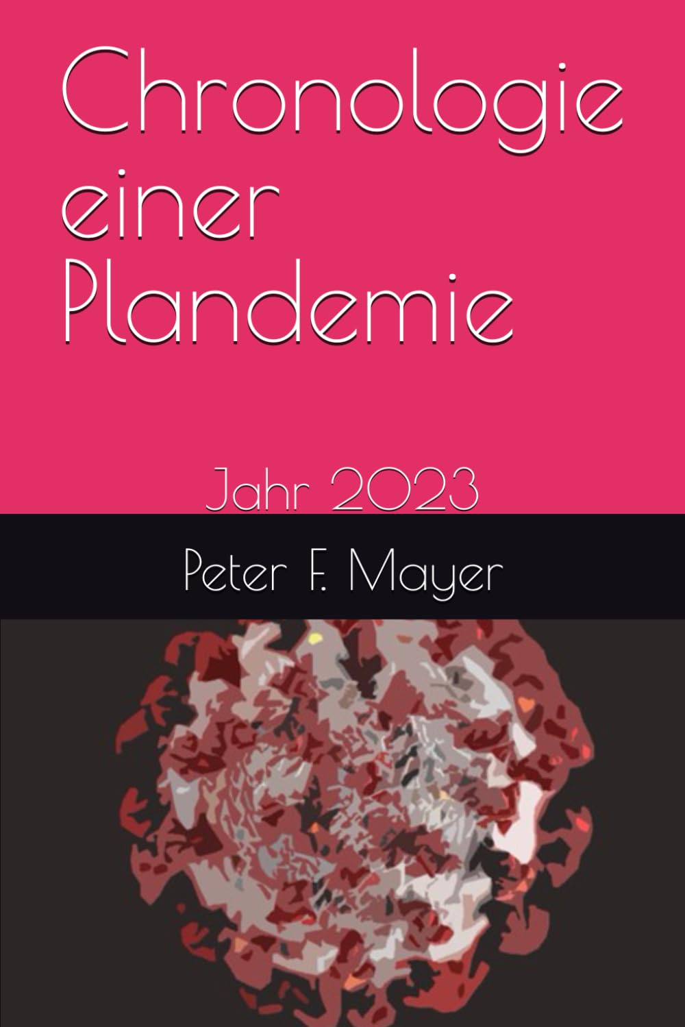Chronologie einer Plandemie: Jahr 2023 Medicine