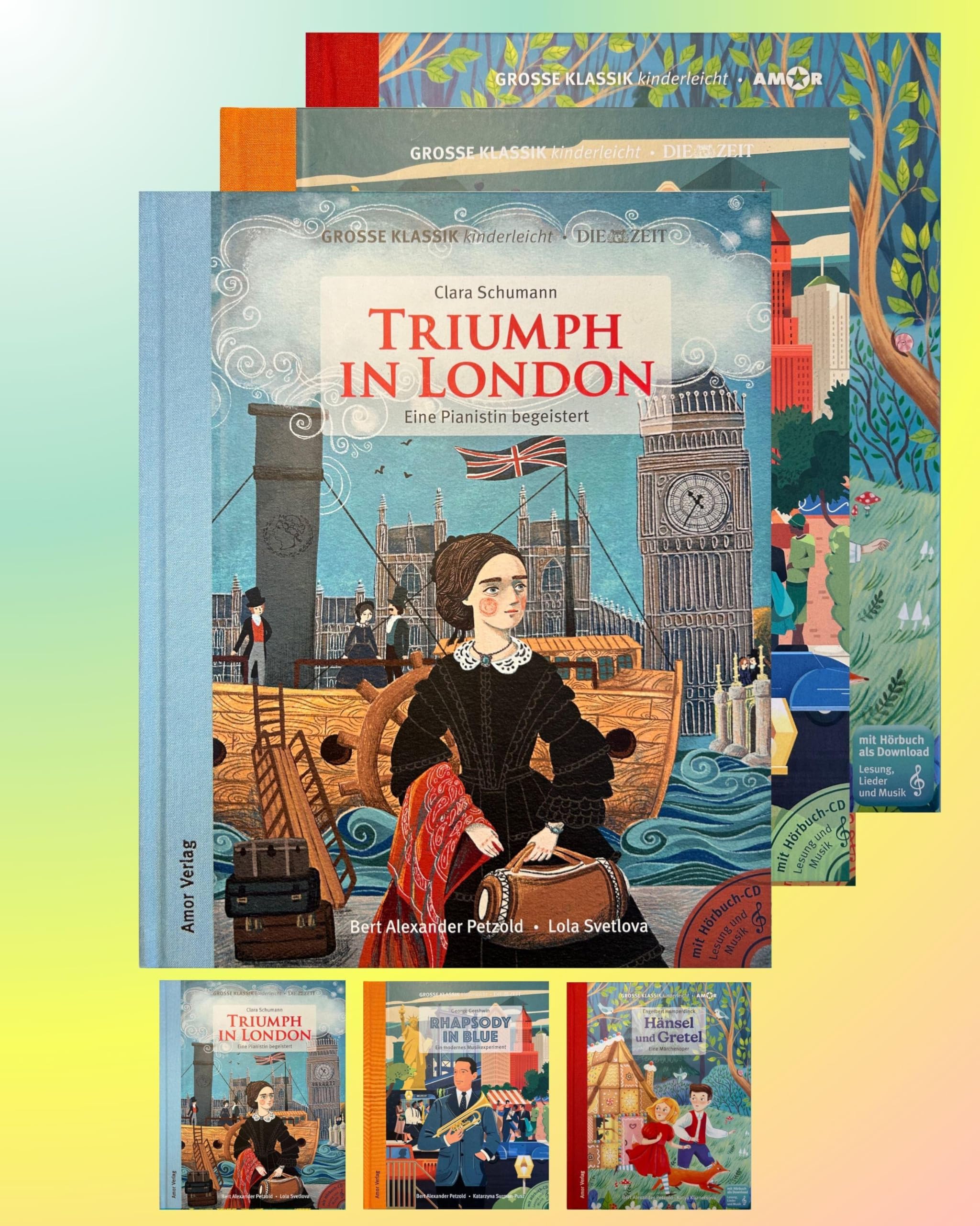 Abenteuerlust: Triumph in London, Rhapsody in Blue, Hänsel und Gretel (3er-Buchpaket plus Hörbücher): Große Klassik kinderleicht. DIE ZEIT-Edition. (3 Bücher mit CDs) Non-fiction