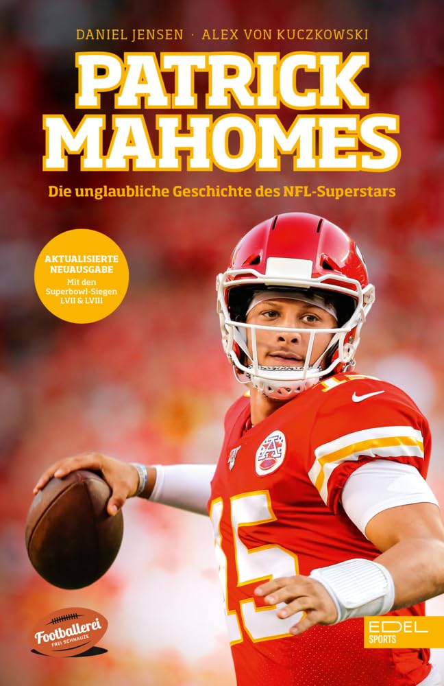 Patrick Mahomes - Die unglaubliche Geschichte des NFL-Superstars Sports