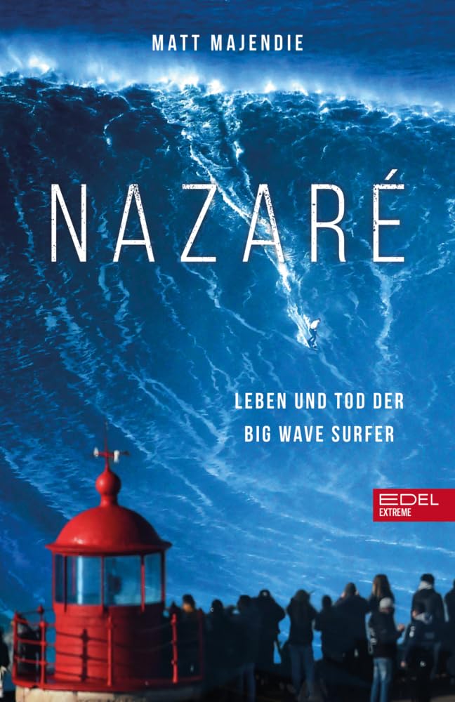 Nazaré. Leben und Tod der Big Wave Surfer Essays & Short Stories
