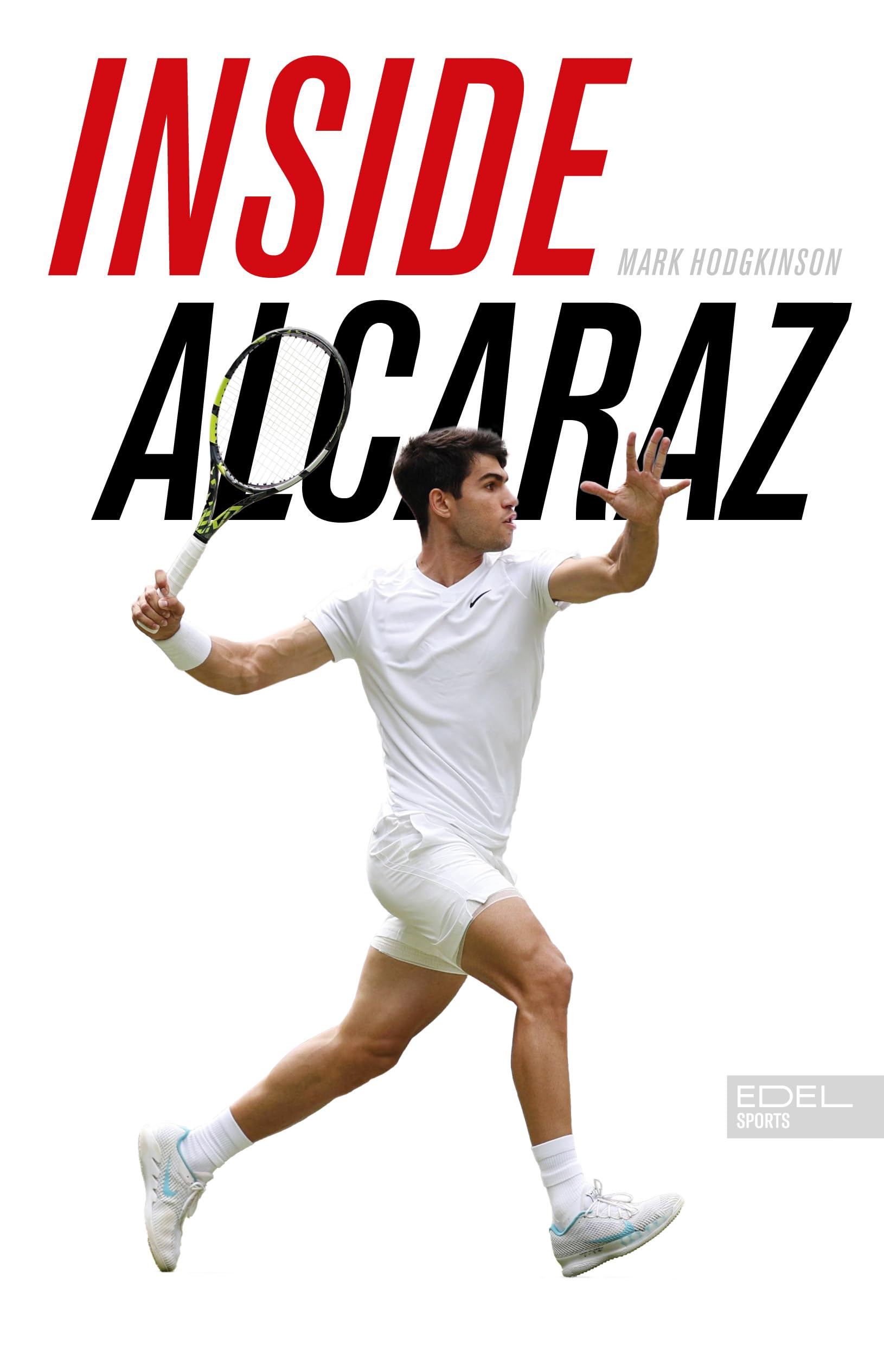 Inside Alcaraz - Die erste Biografie zum kommenden Superstar im Herrentennis Sports
