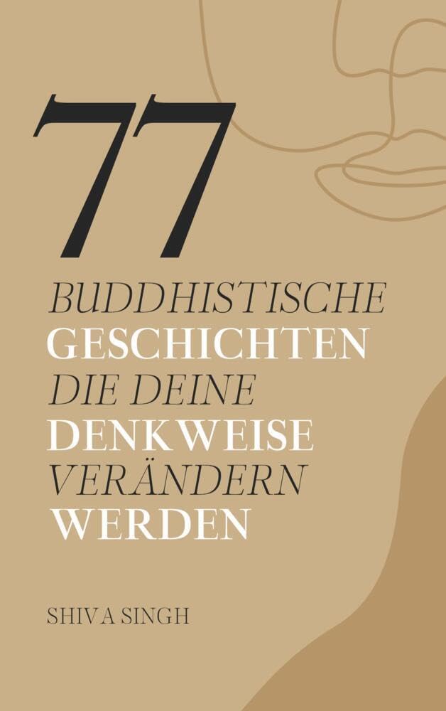 77 buddhistische Geschichten, die deine Denkweise verändern werden Philosophy