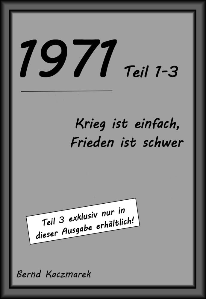 1971, Teil 1-3: Krieg ist einfach, Frieden ist schwer (1971, Bernd Kaczmarek) Personalities