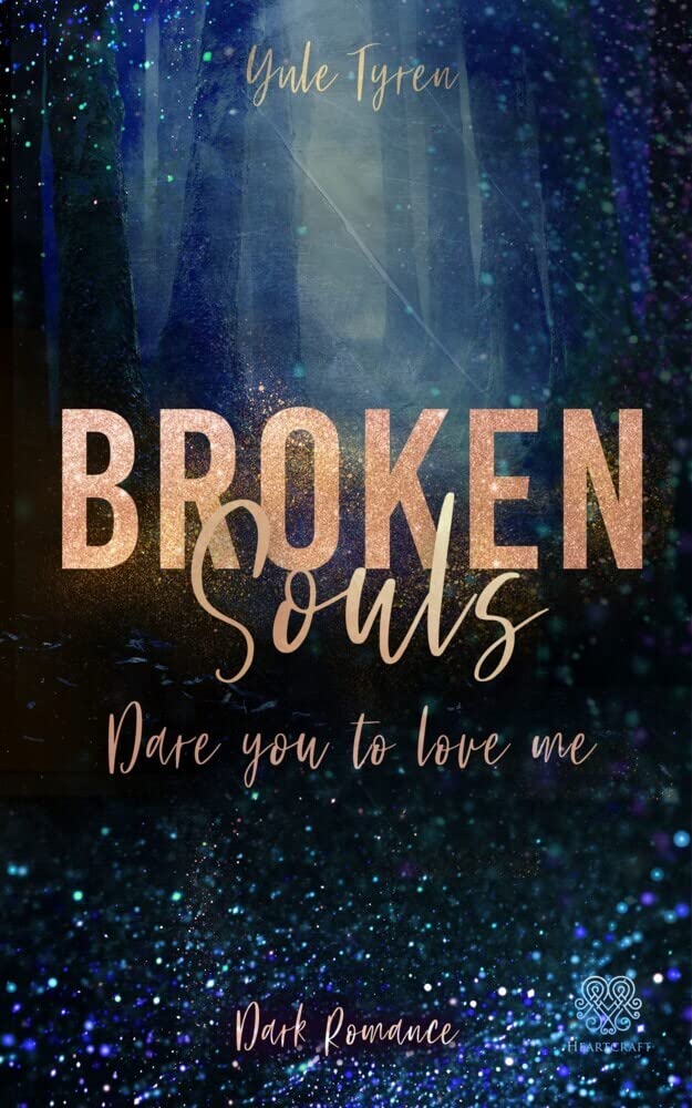 Broken Souls - Dare you to love me (Band 1) Contemporary literature
