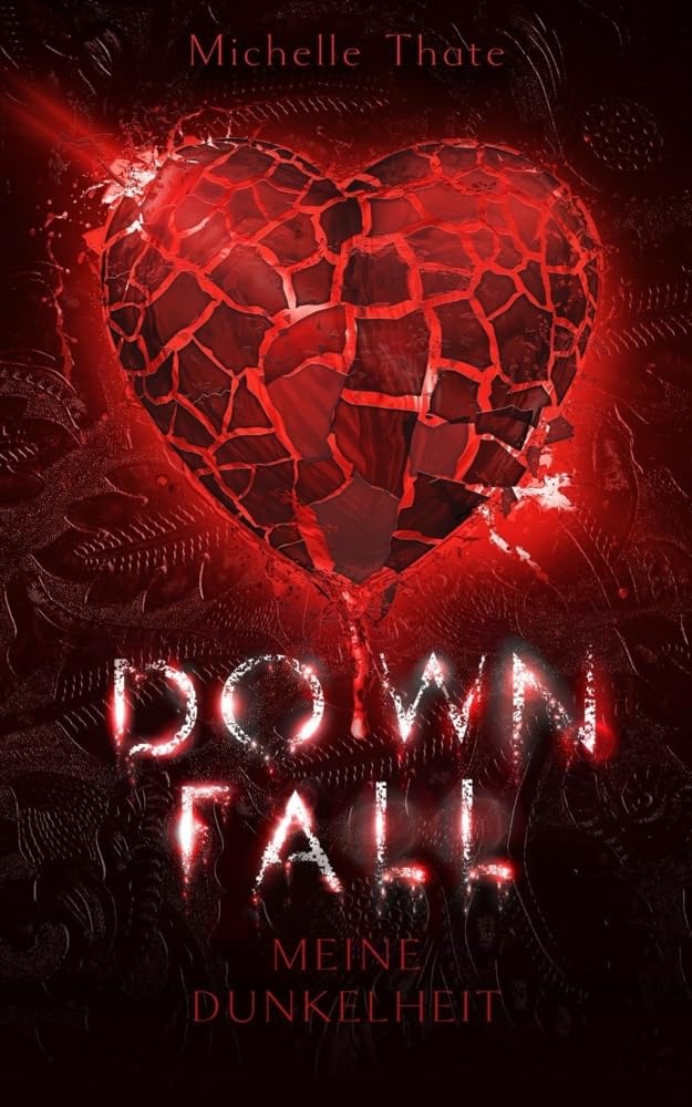 Downfall: Meine Dunkelheit (Emotions Reihe) Drama